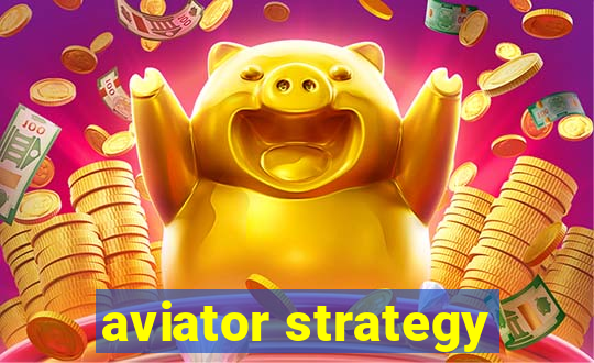 aviator strategy